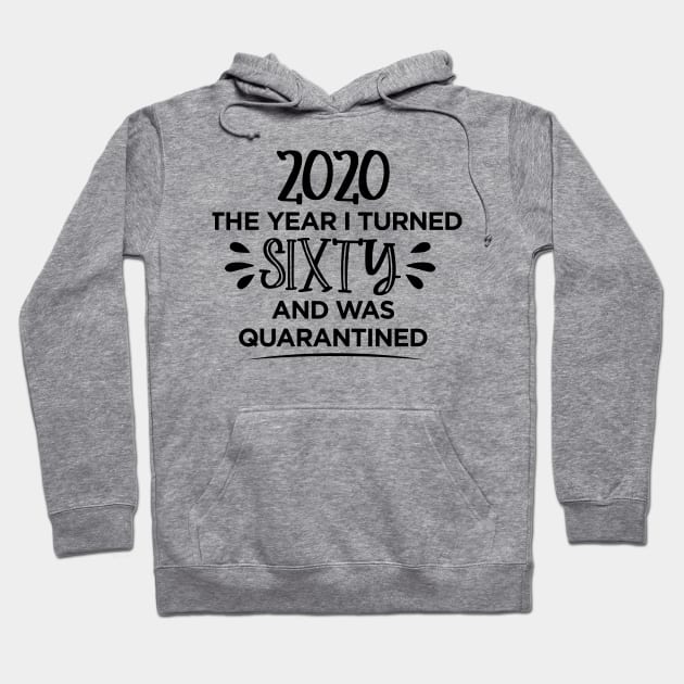 60th Birthday Quarantined T-Shirt Hoodie by SrboShop